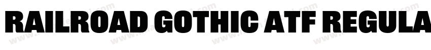 Railroad Gothic ATF Regular字体下载字体转换